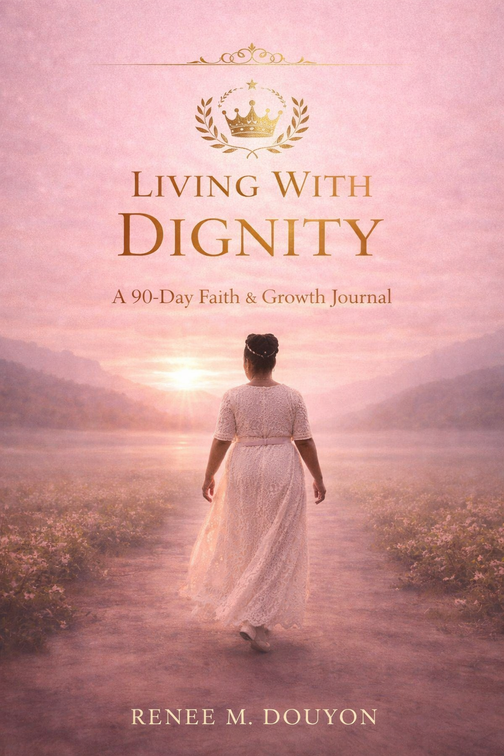 Living With Dignity — 90-Day Faith & Growth Journal cover